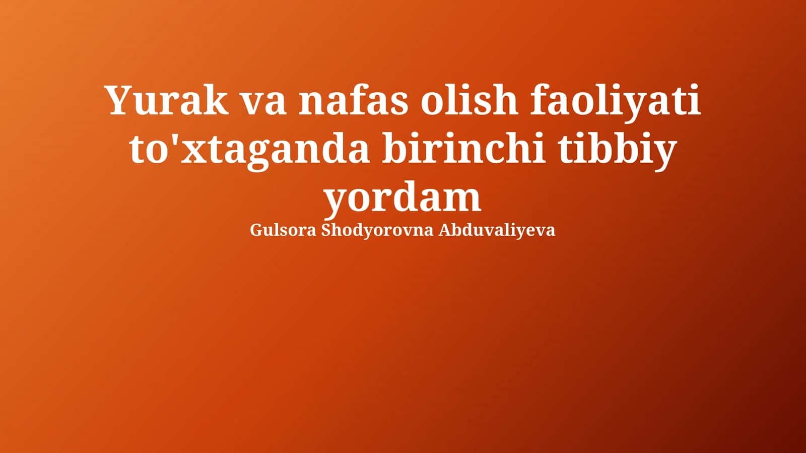 Yurak va nafas olish faoliyati to'xtaganda birinchi tibbiy yordam 1