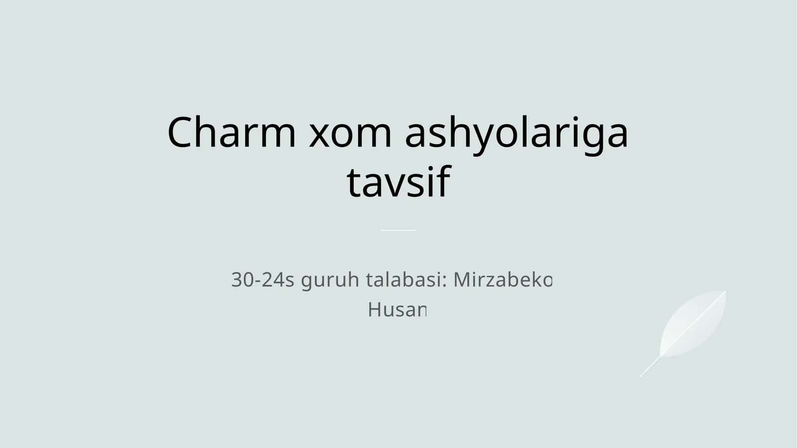 Charm xom ashyolariga tavsif 1