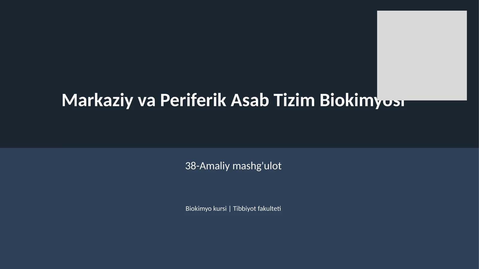 Markaziy va Periferik Asab Tizim Biokimyosi 1