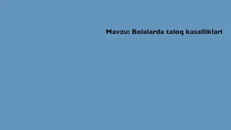 Bolalarda taloq kasalliklari 1
