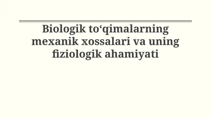 Biologik to'qimalarning mexanik xususiyatlari 1