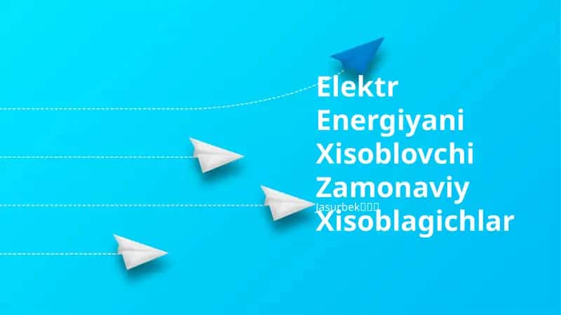 Elektr Energiyani Xisoblovchi Zamonaviy Xisoblagichlar 1