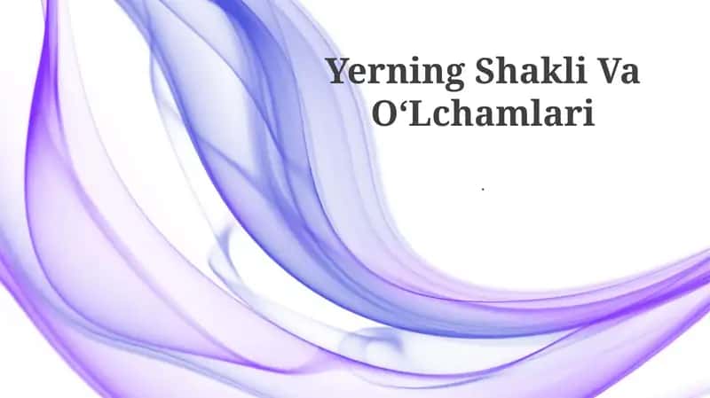 Yerning Shakli Va OʻLchamlari 1