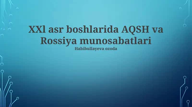 XXI asr boshlarida AQSh va Rossiya munosabatlari 1