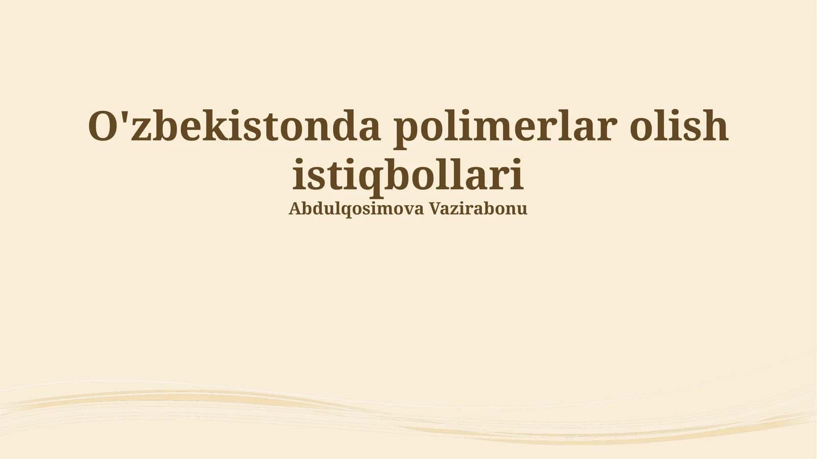 O'zbekistonda Polimerlar olish istiqbollari 1