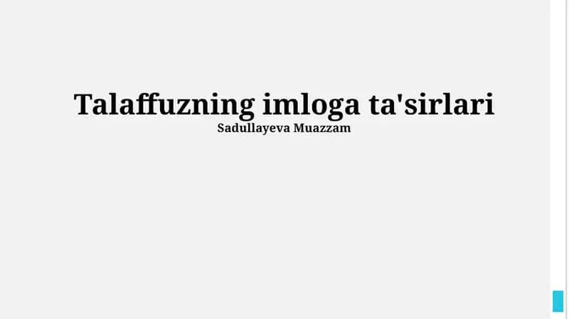 Talaffuzning imloga ta'sirlari 1