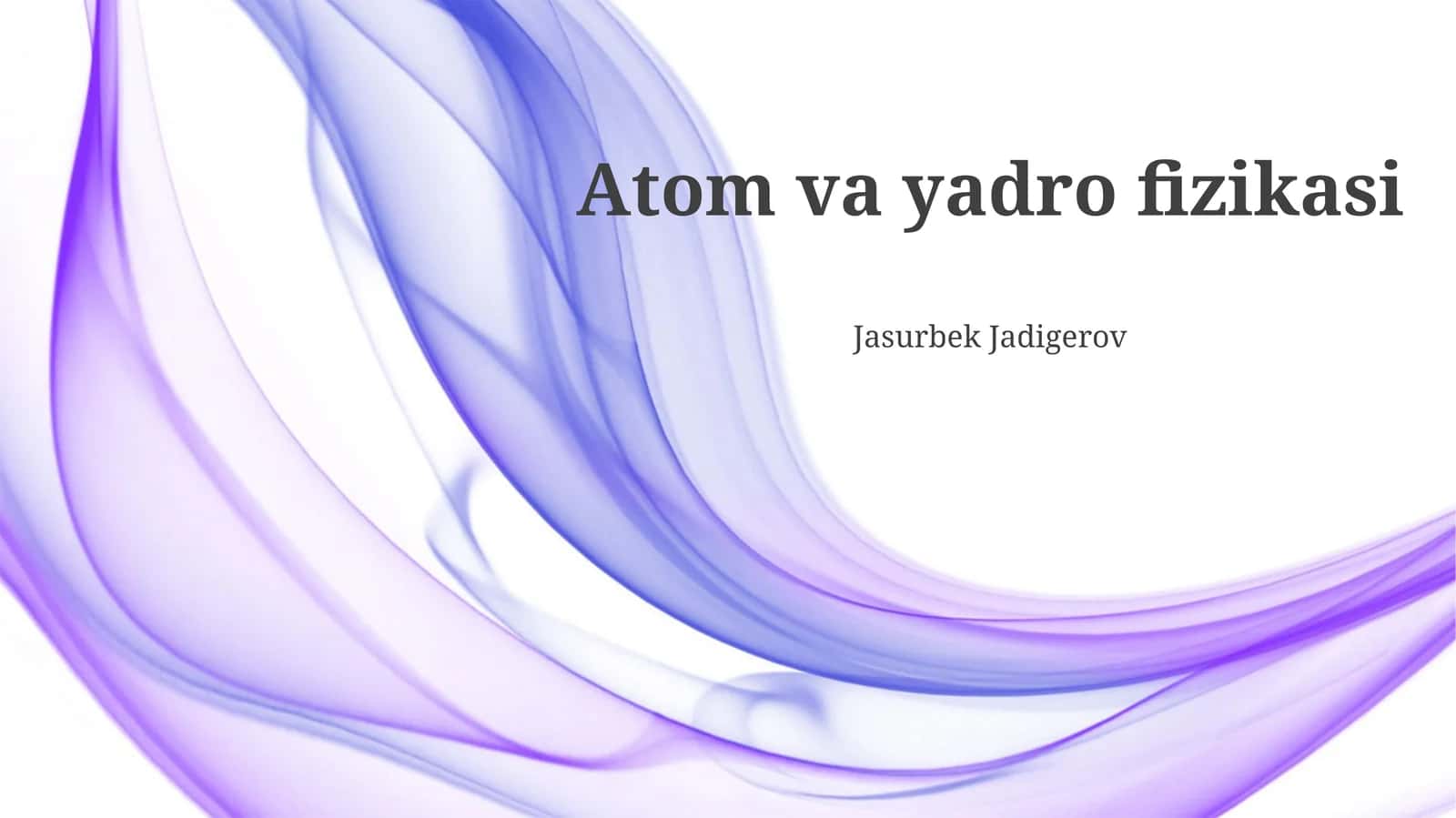 Atom va yadro fizikasi 1
