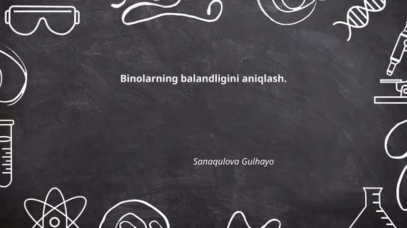 Binolarning balandligini aniqlash 1