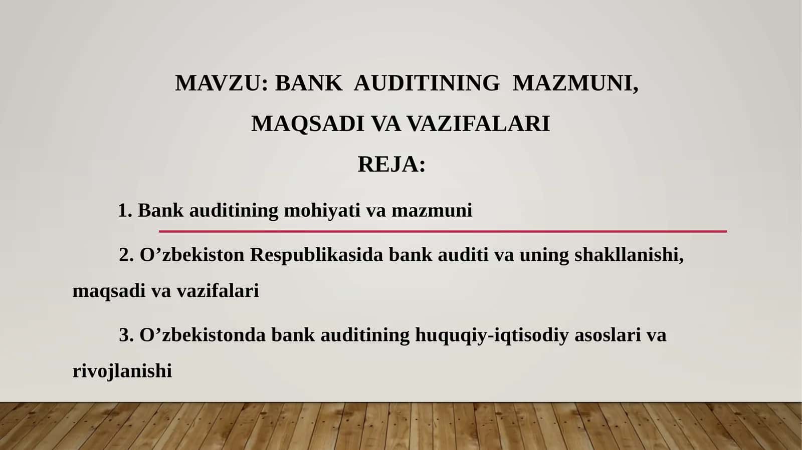 BANK AUDITINING MAZMUNI, MAQSADI VA VAZIFALARI 1