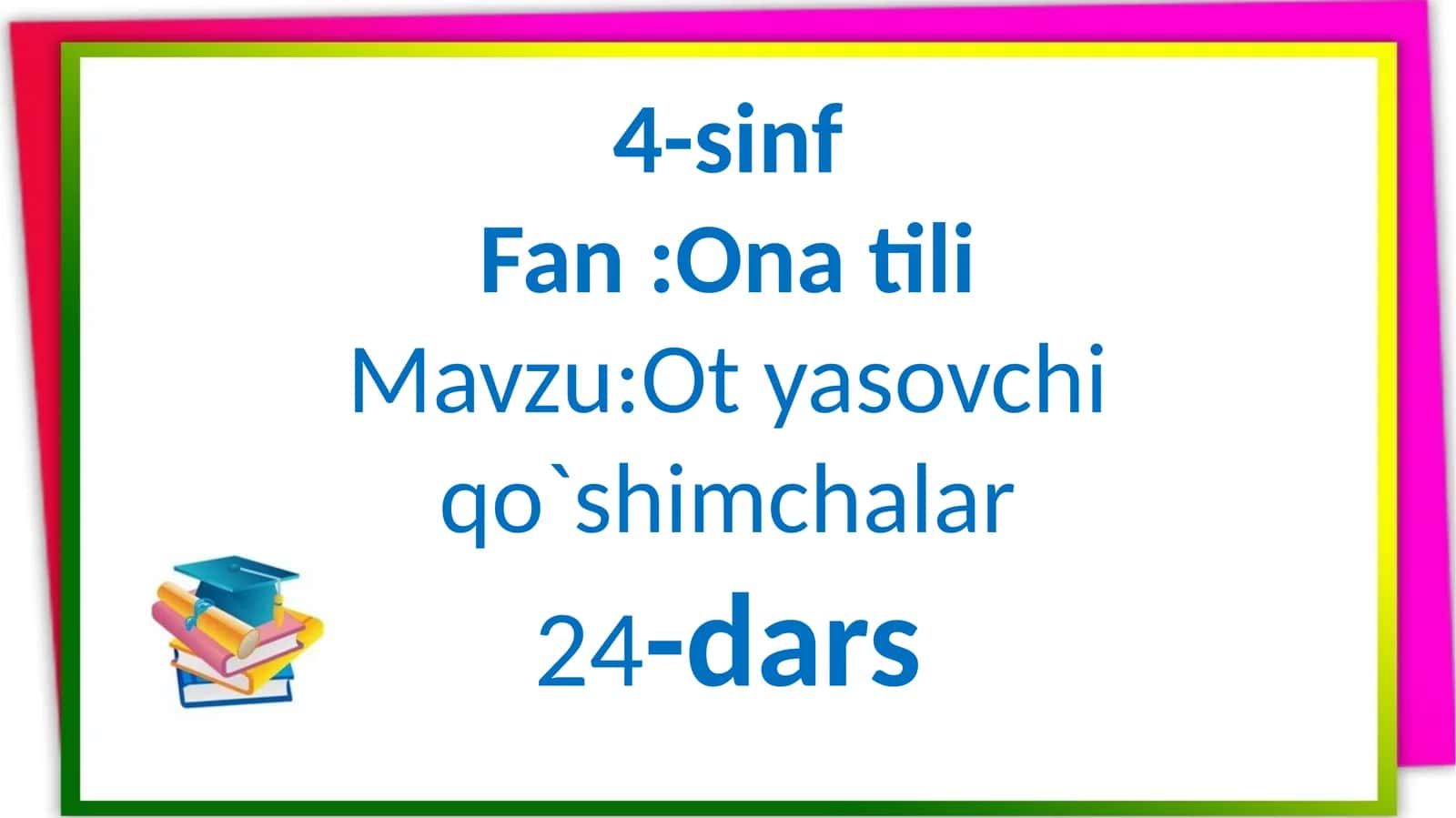 4-sinf ona tili Ot yasovchi qo'shimchalar 1