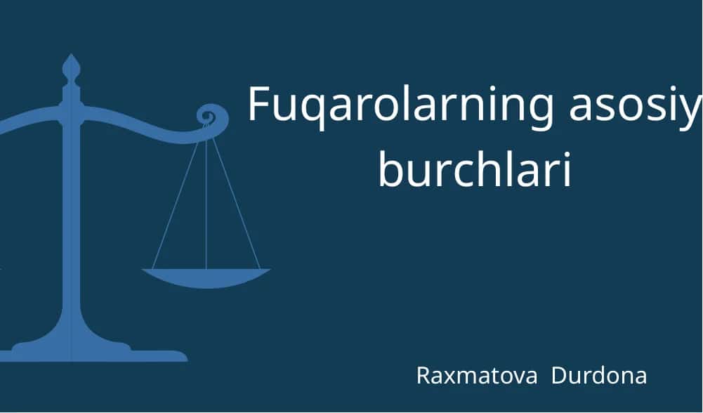 Fuqarolarning asosiy burchlari 1