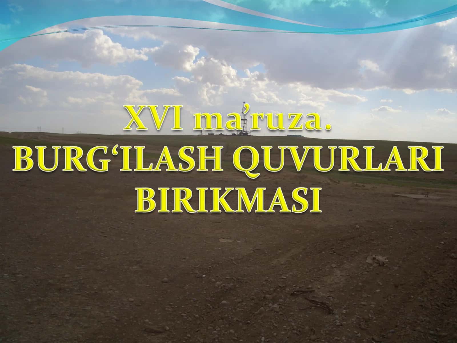 BURG‘ILASH QUVURLARI BIRIKMASI 1