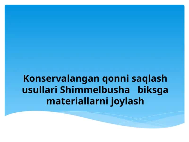 Konservalangan qonni saqlash usullari 1