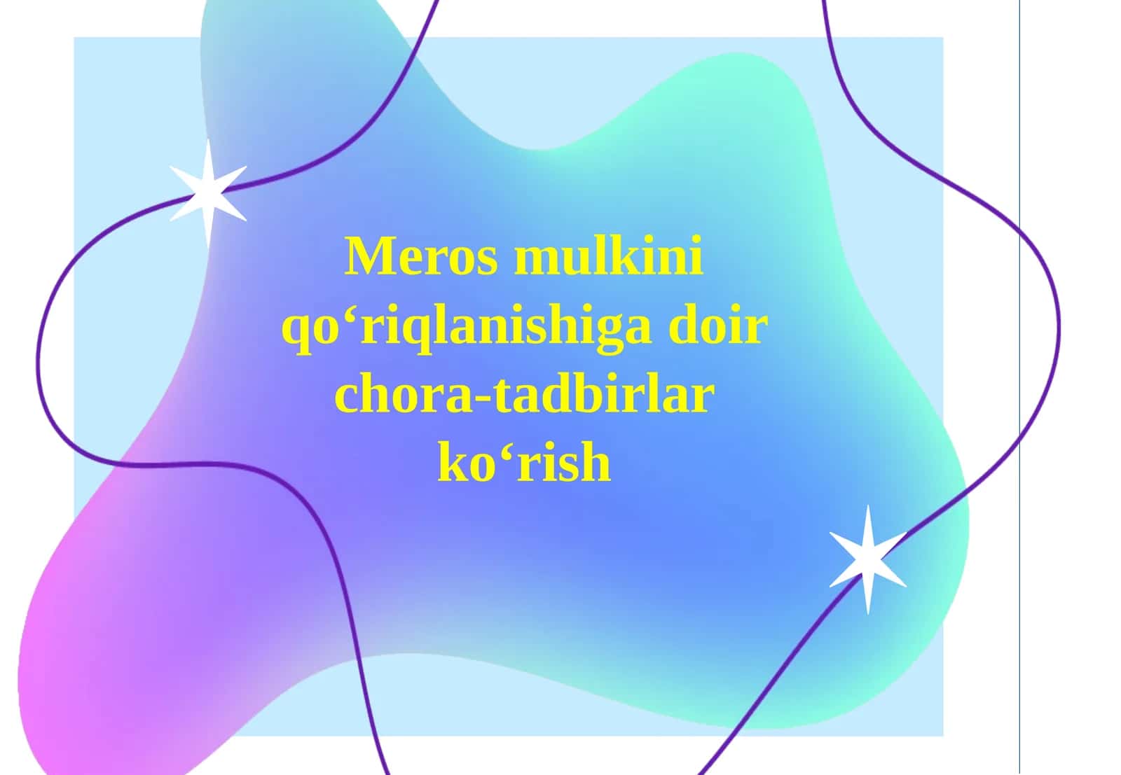 Meros mulkini qo‘riqlanishiga doir chora-tadbirlar ko‘rish 1