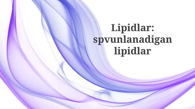 Sovunlanadigan lipidlar: Ta'rif va klassifikatsiya 1