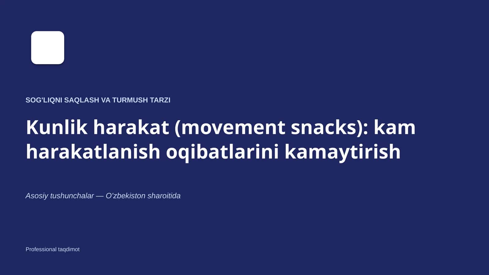 Kunlik harakat (movement snacks): kam harakatlanish oqibatlarini kamaytirish 1