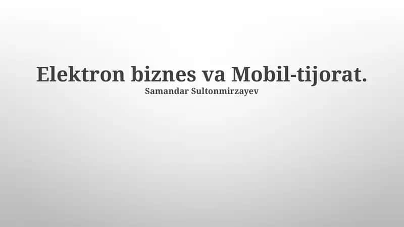 Elektron biznes va Mobil-tijorat 1