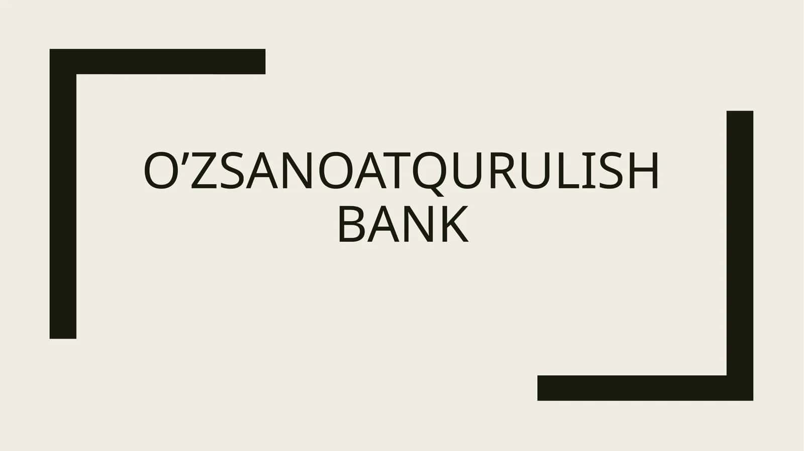 O’zsanoatqurulish bank 1