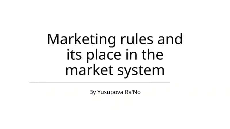 Marketing rules and its place in the market system