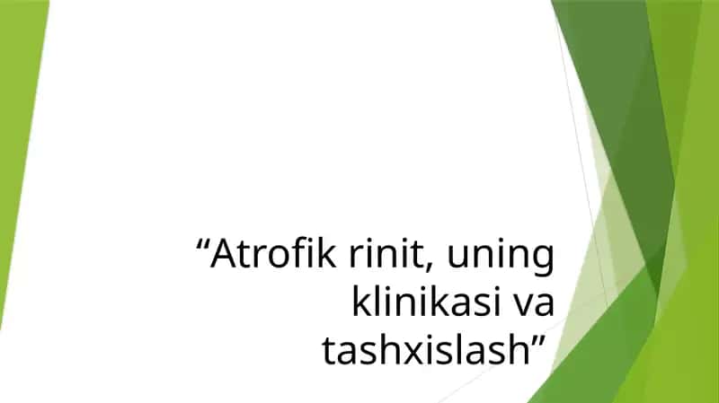 Atrofik rinit, uning klinikasi va tashxislash” 1