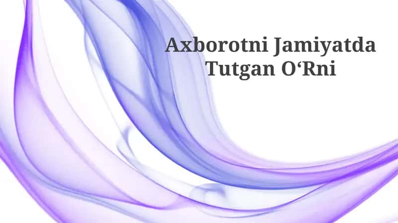 Axborotni Jamiyatda Tutgan OʻRni 1