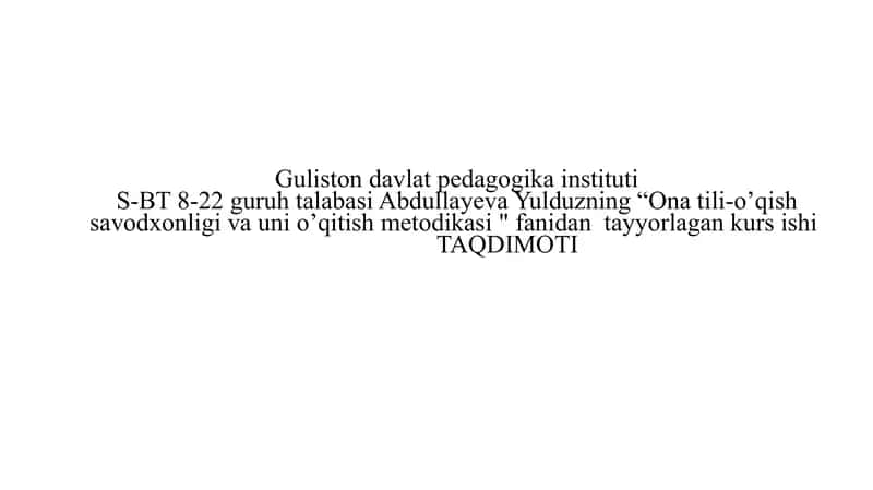 Ona tili-o’qish savodxonligi va uni o’qitish metodikasi 1