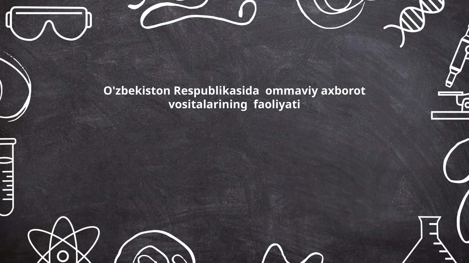 O'zbekiston Respublikasida ommaviy axborot vositalarining faoliyati 1