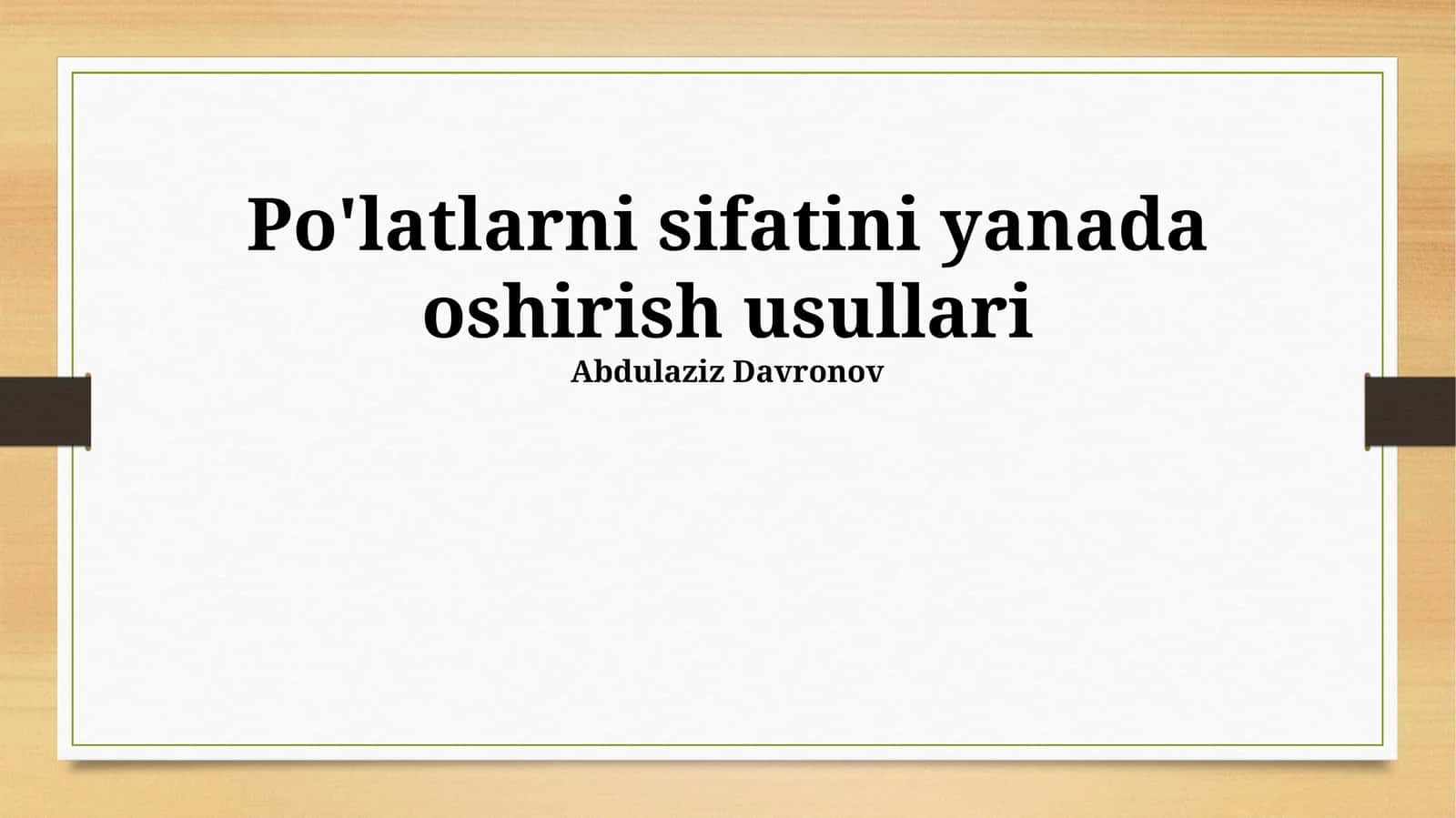 Po'latlarni sifatini yanada oshirish usullari 1