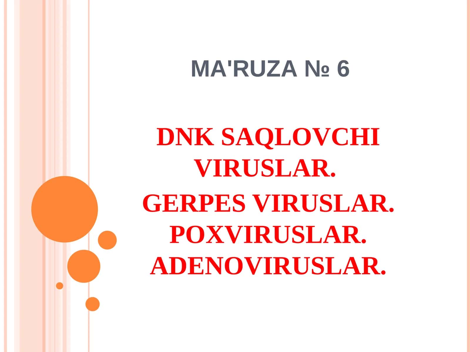 DNK SАQLOVCHI VIRUSLАR. GERPES VIRUSLАR.POXVIRUSLAR. ADENOVIRUSLAR 1