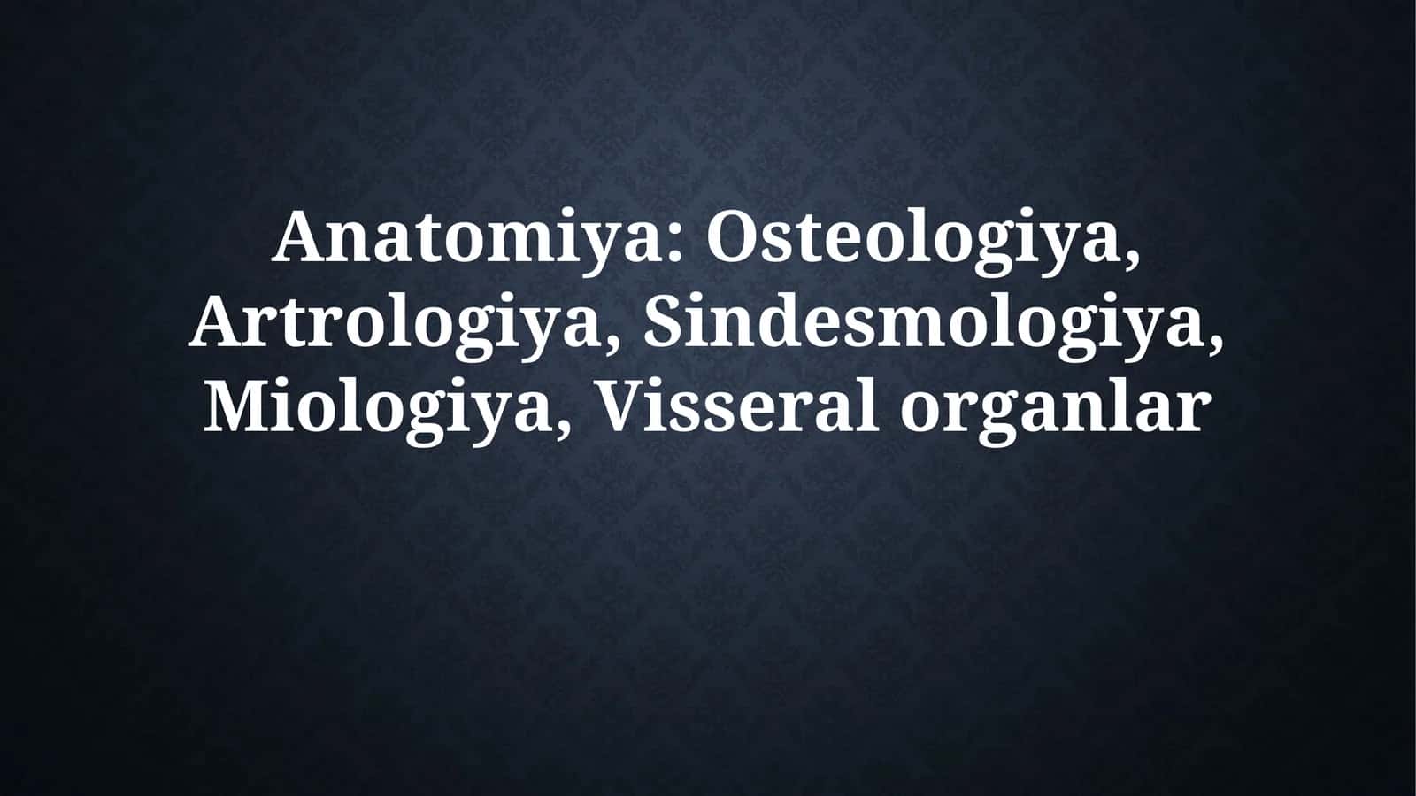 Suyaklar anatomiyasi (Osteologiya) 1