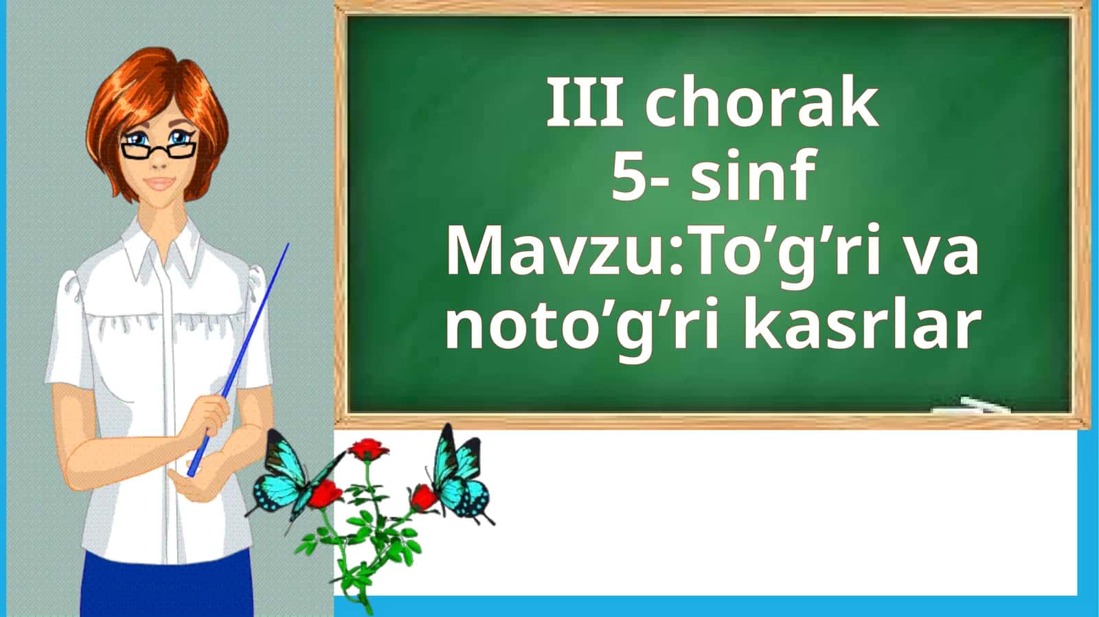 To’g’ri va noto’g’ri kasrlar 1