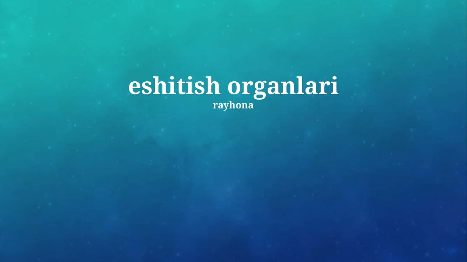 Eshitish organlari 1
