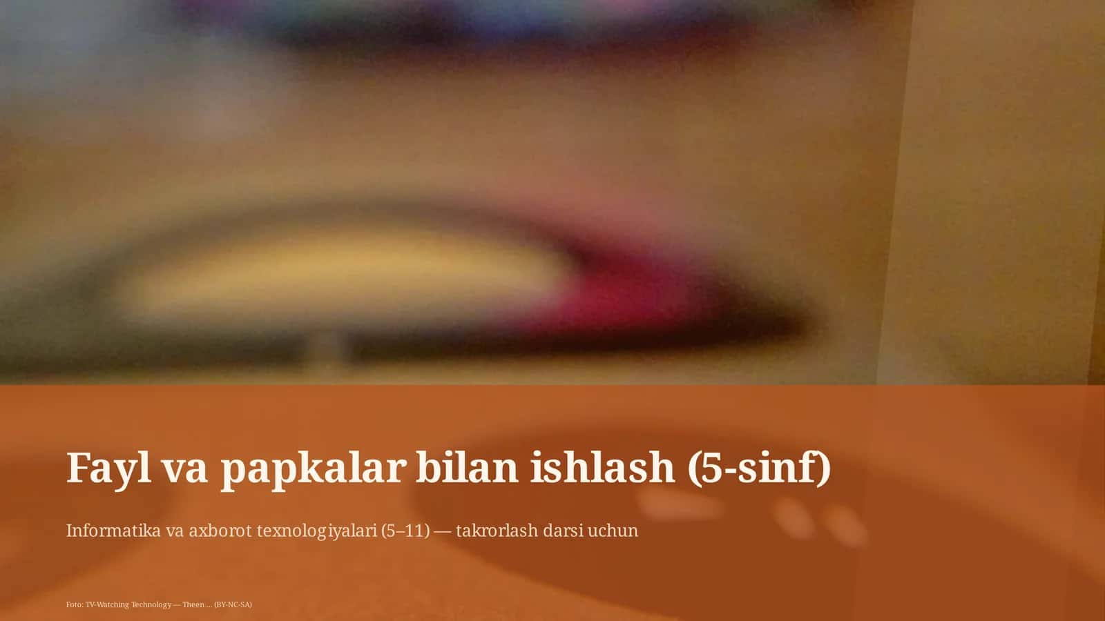 Fayl va papkalar bilan ishlash (5-sinf) 1