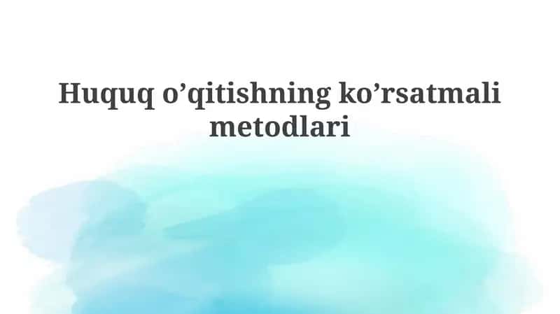 Qonun ta'limining koʼrsatma metodlari 1