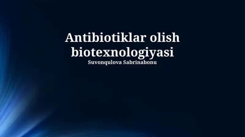 Antibiotiklar olish biotexnologiyasi 1