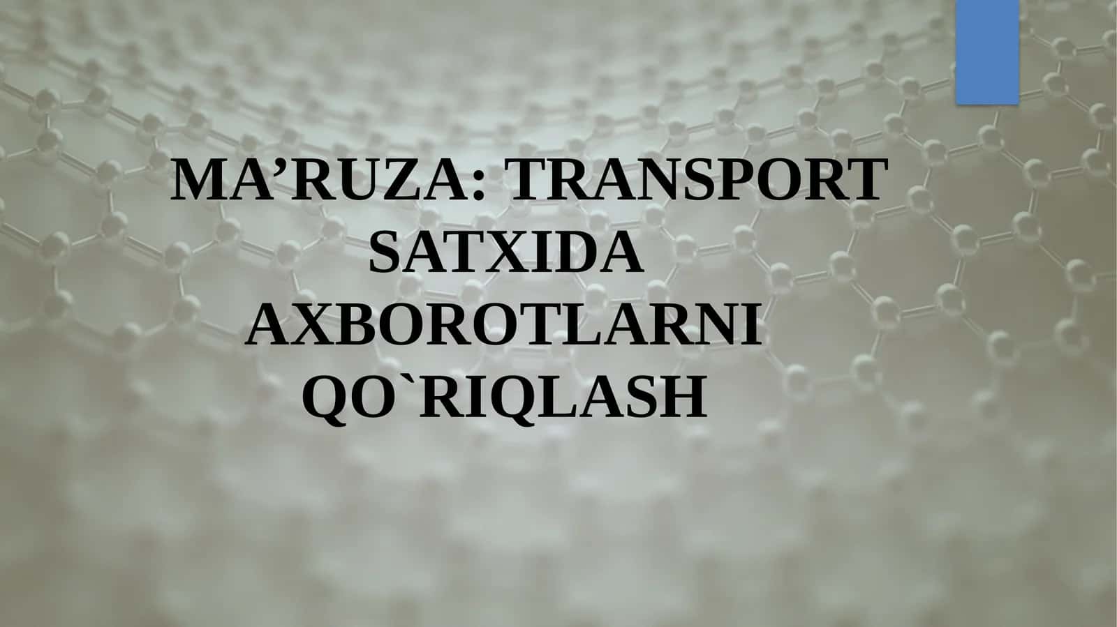 TRANSPORT SATXIDA AXBOROTLARNI QO`RIQLASH 1