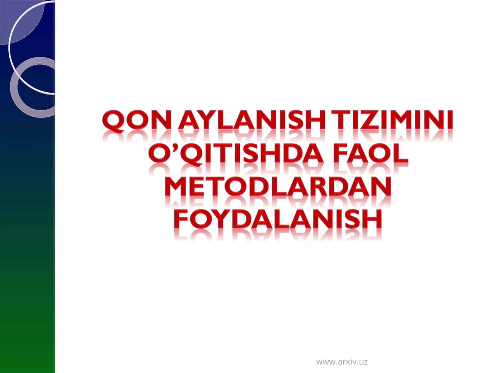 Qon aylanish tizimini o’qitishda faol metodlardan foydalanish 1