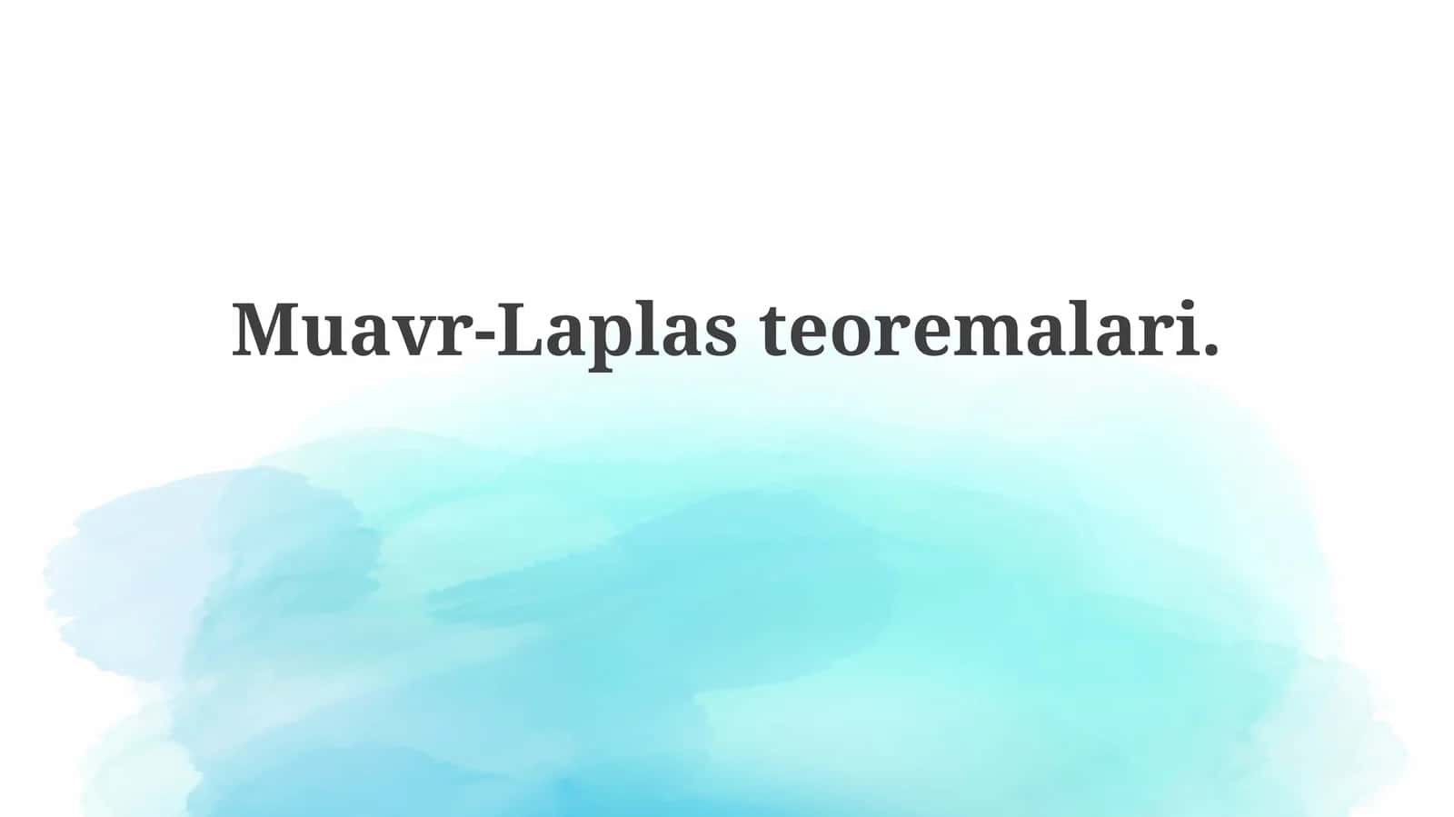Muavr-Laplasteoremalari 1
