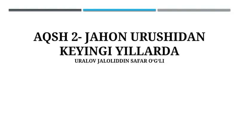 AQSH 2- JAHON URUSHIDAN KEYINGI YILLARDA 1