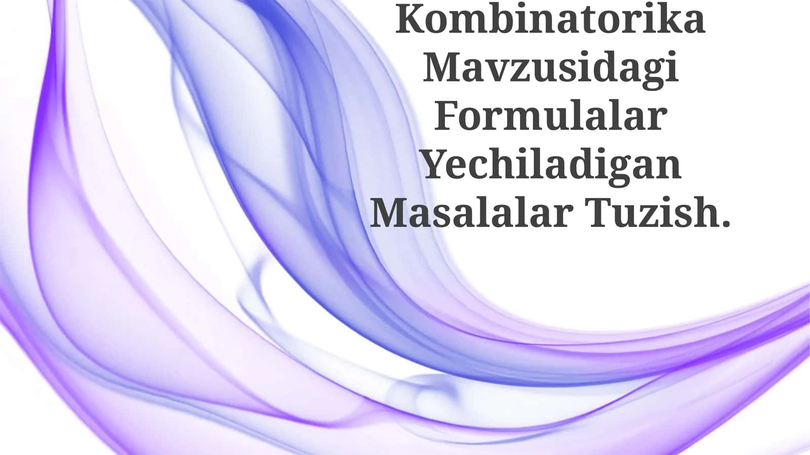 Kombinatorika Mavzusidagi Formulalar Yechiladigan Masalalar Tuzish 1