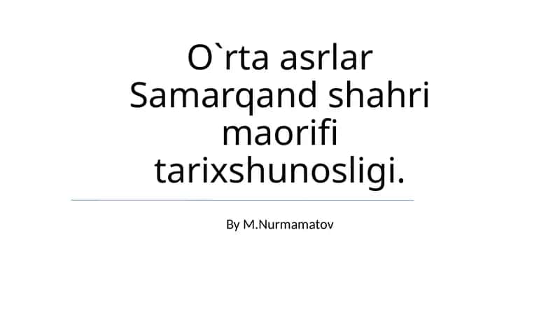 Samarqand shahri maorifi tarixshunosligi 1