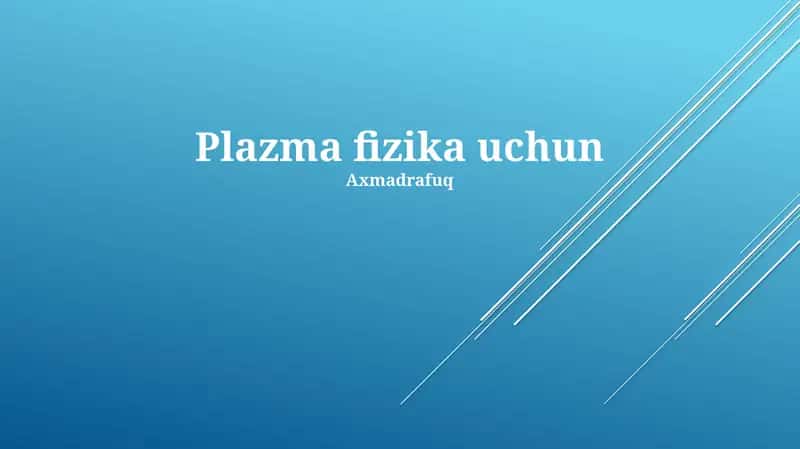 Plazma Fizikasi Uchun 1