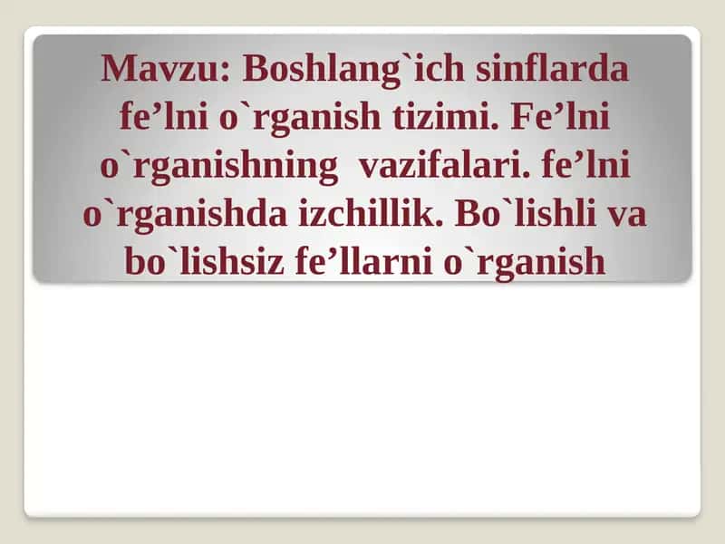 Fe’l ni o‘rganish metodikasi 1