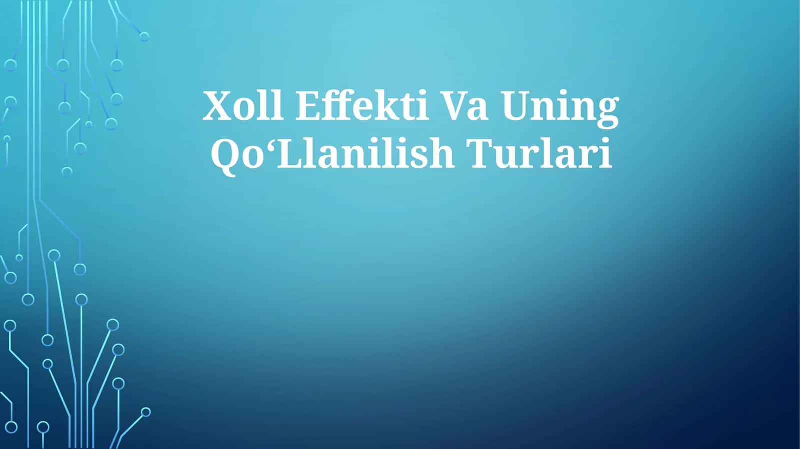 Xoll Effekti Va UningQoʻLlanilishTurlari 1