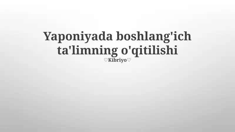 Yaponiyada boshlang'ich ta'limning o'qitilishi 1
