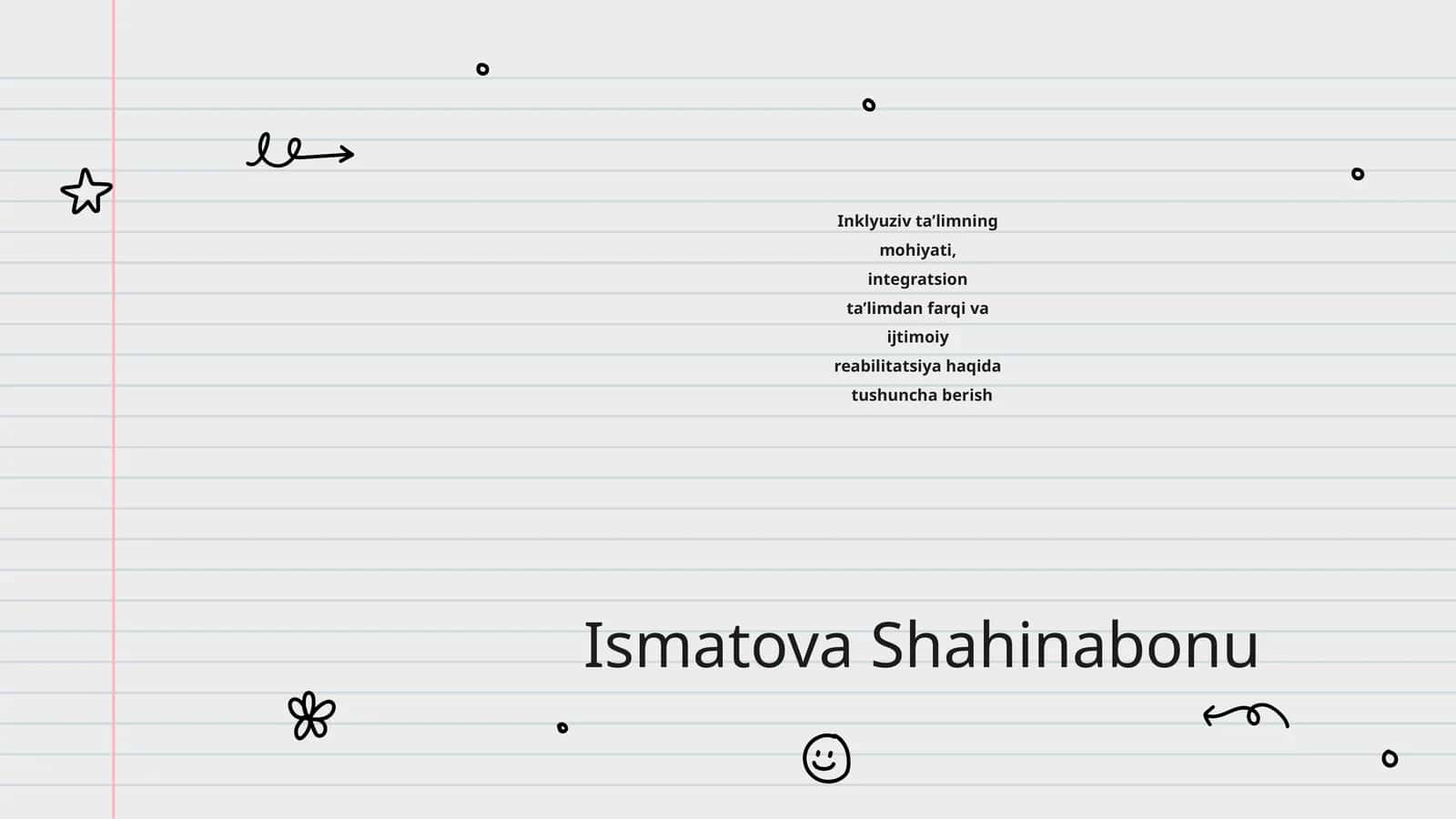 Inklyuziv ta’limning mohiyati, integratsion ta’limdan farqi va ijtimoiy reabilitatsiya haqida tushuncha berish 1
