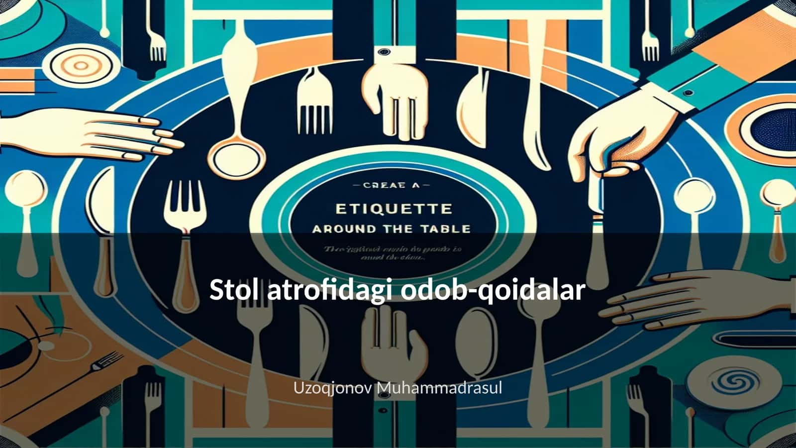 Stol atrofidagi odob-qoidalar 1
