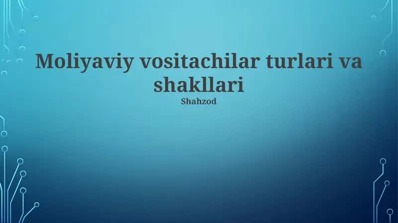 Moliyaviy vositachilar turlari va shakllari 1