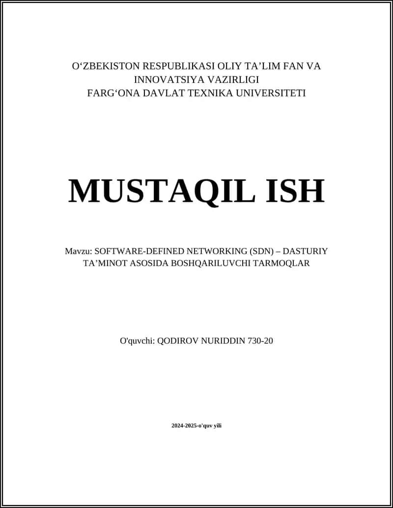 SOFTWARE-DEFINED NETWORKING (SDN) – DASTURIY TA’MINOT ASOSIDA BOSHQARILUVCHI TARMOQLAR 1
