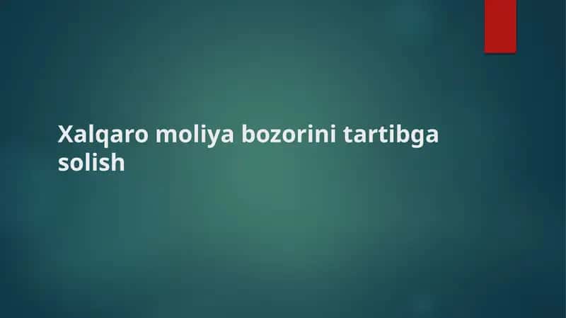 Xalqaro moliya bozorini tartibga solish 1